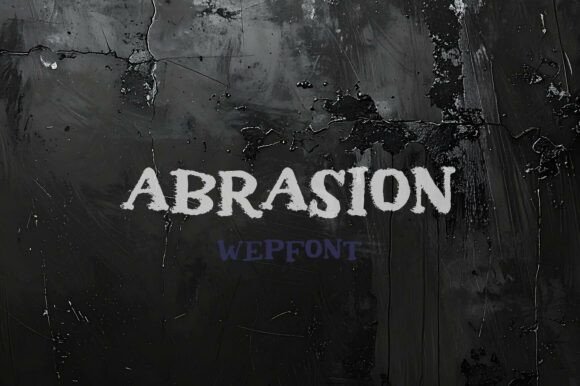 Abrasion: The Urban Grunge Display Font for Bold Digital Brands