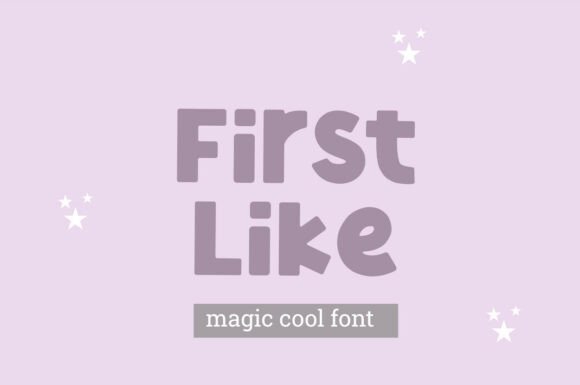 First Like: The Magic Cool Font for Bold Brand Identity