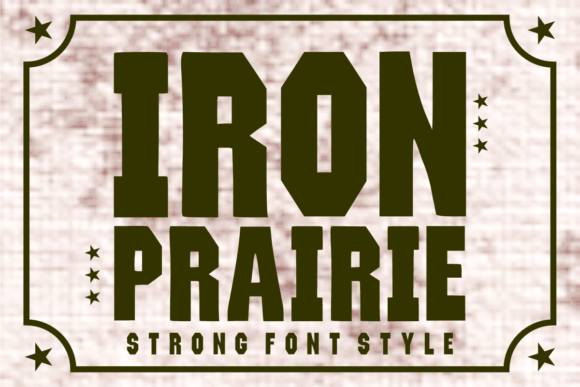 Iron Prairie: The Bold Vintage Industrial Western Font for Branding