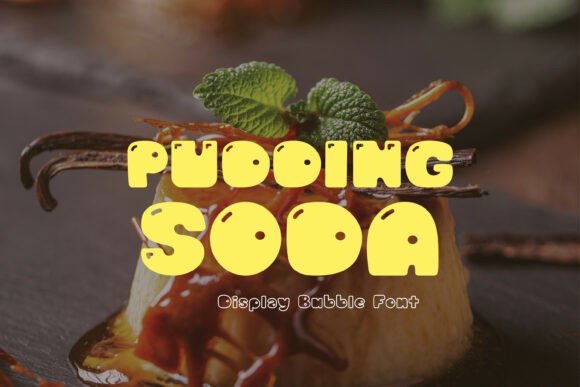 Pudding Soda: The Sweetest Display Font for Viral Campaigns