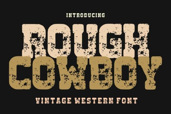 Rought Cowboy: The Bold Vintage Western Typeface for Digital Brands